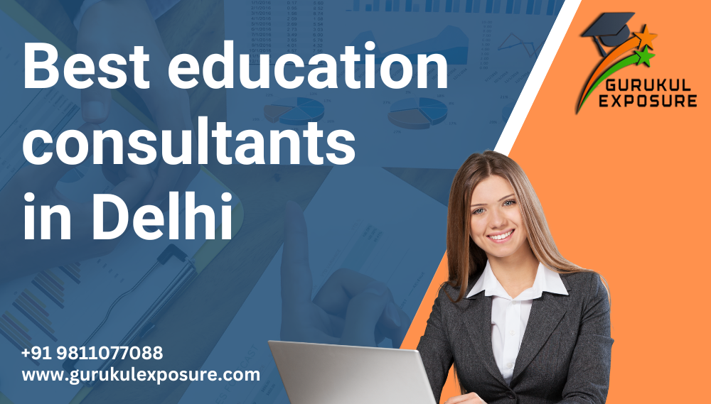 Best education consultants in Delhi